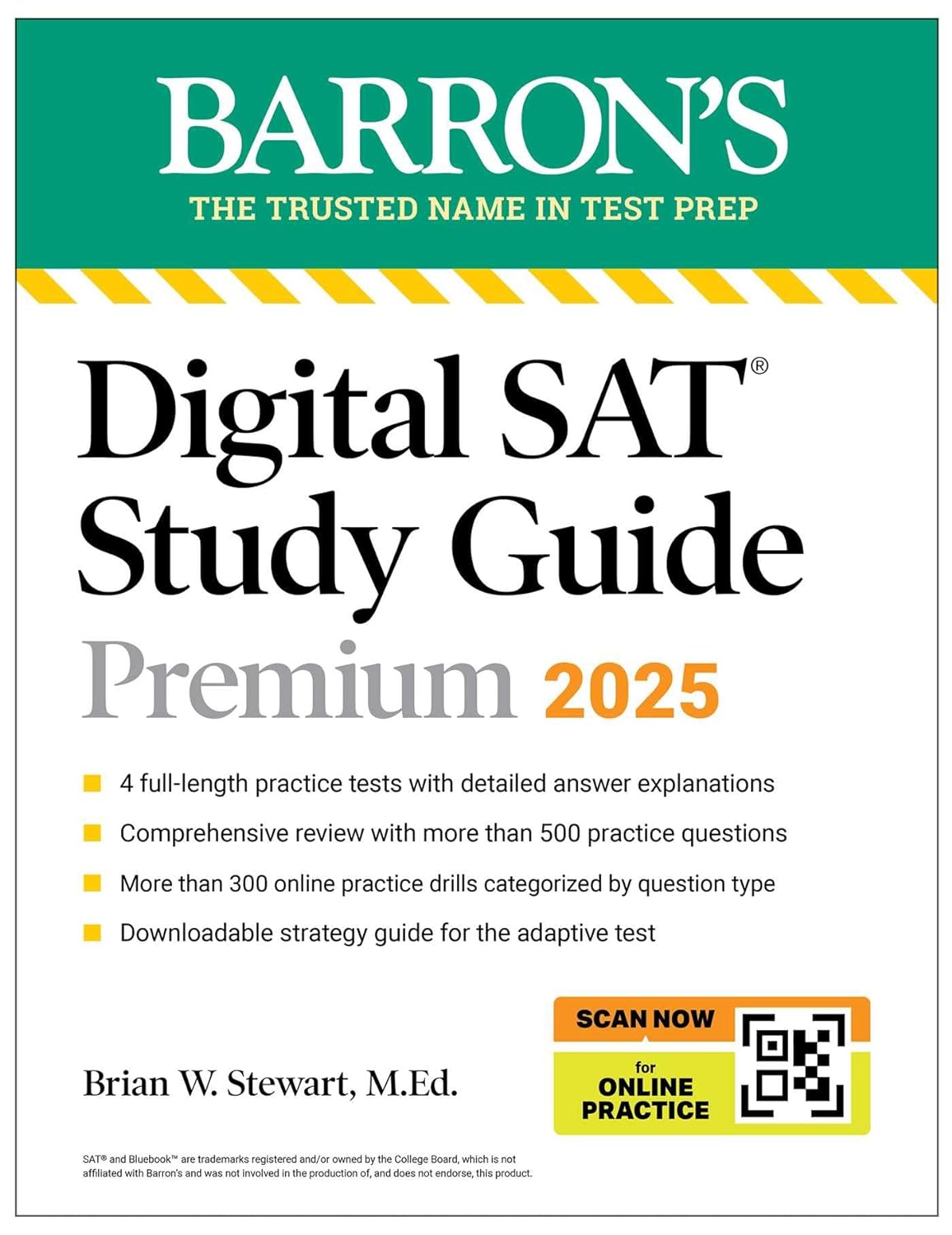DIGITAL SAT STUDY GUIDE PREMIUM, 2025, BRIAN W. STEWART