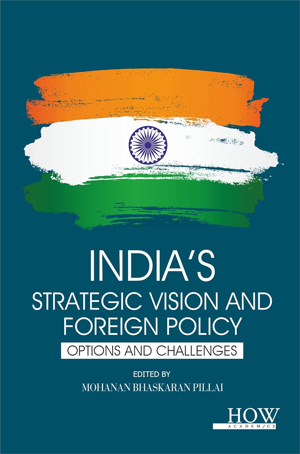 India's Strategic Vision and Foreign Policy: Options and Challenges