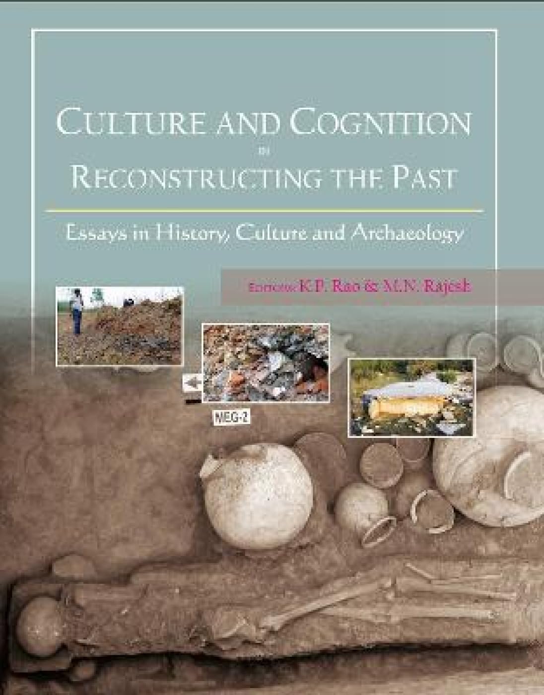 Culture and Cognition in Reconstructing the Past:Essays in History, Culture and Archaeology