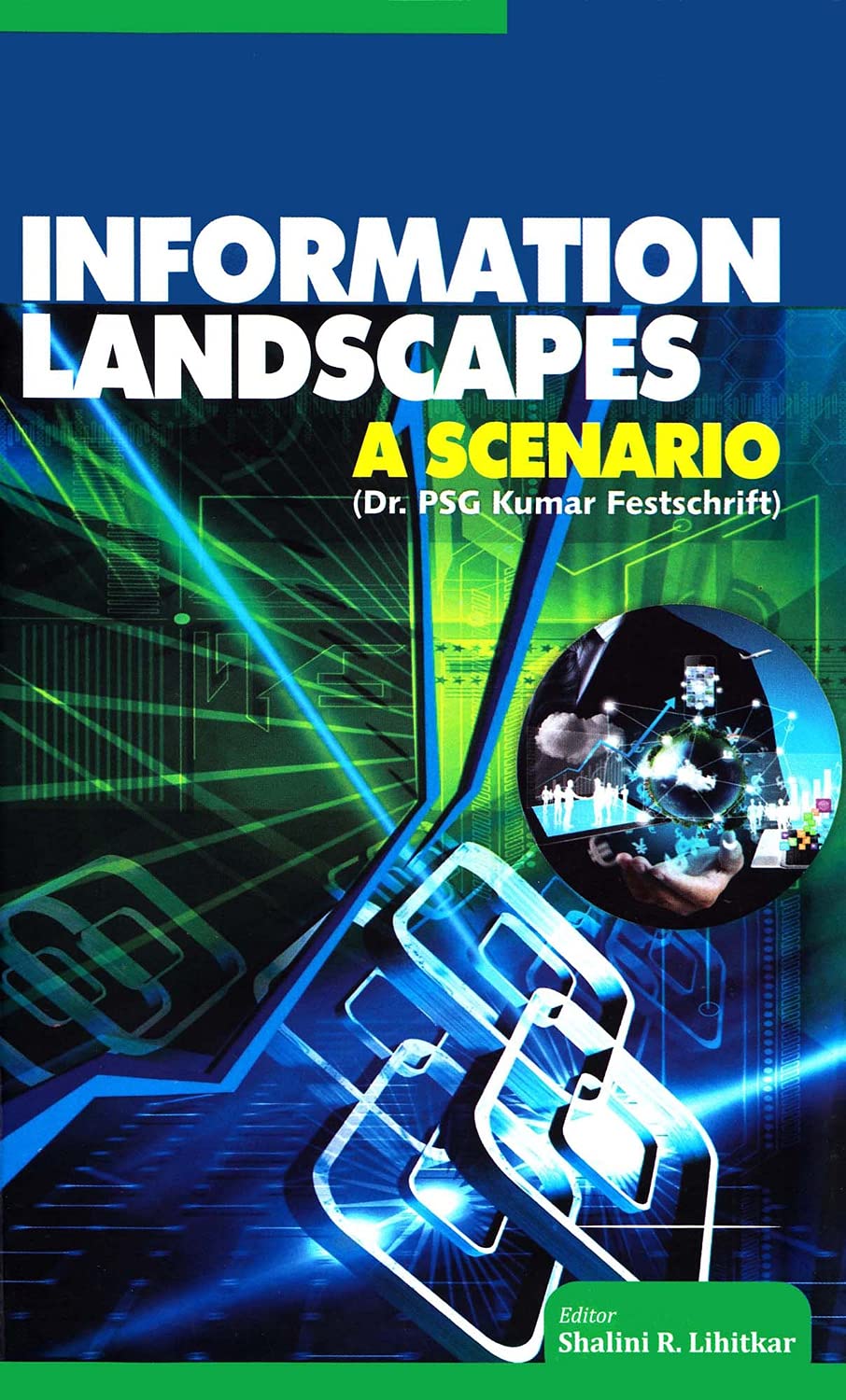 Information Landscapes: A Scenario (Dr. PSG Kumar Festschrift), 2017