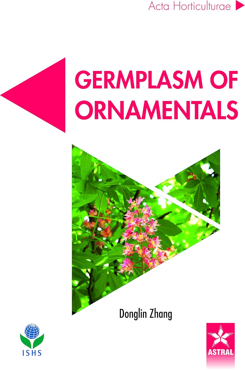 Germplasm of Ornamentals (Acta Horticulturae 1185)