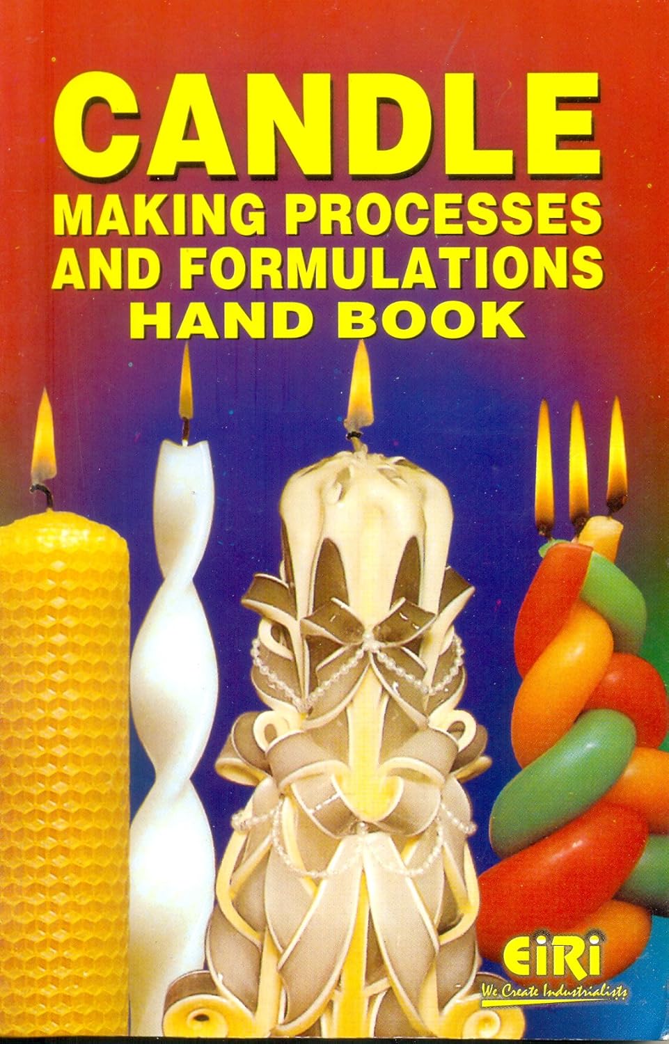 Candle Making Process & Formulations Hand Book