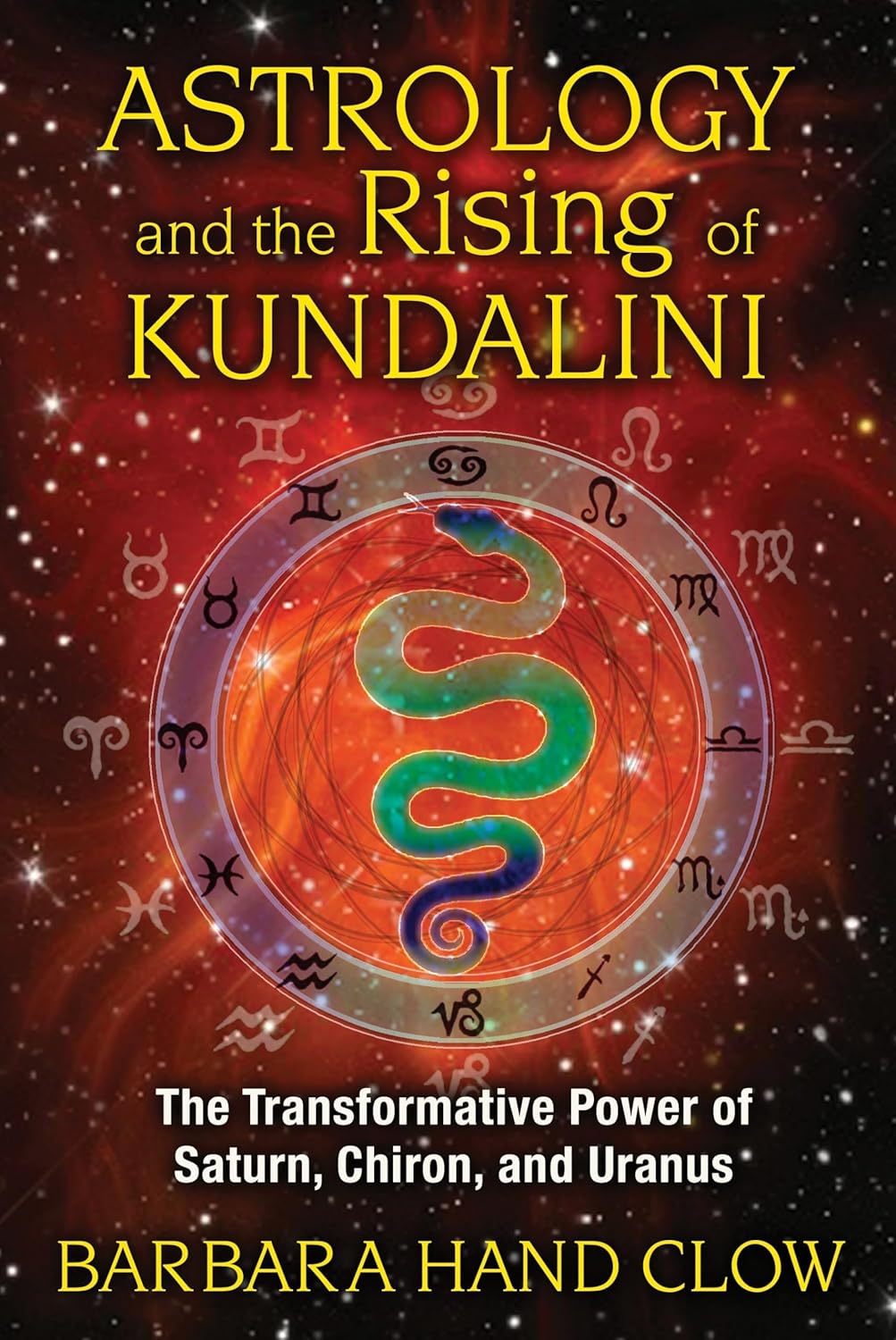 ASTROLOGY AND THE RISING OF KUNDALI, BARBARA HAND CLOW