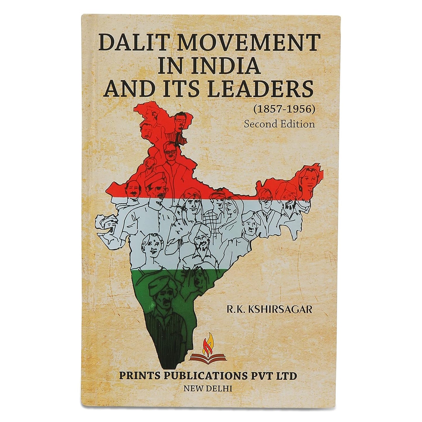 DALIT MOVEMENT IN INDIA AND ITS LEADERS (1857-1956) Second Edition