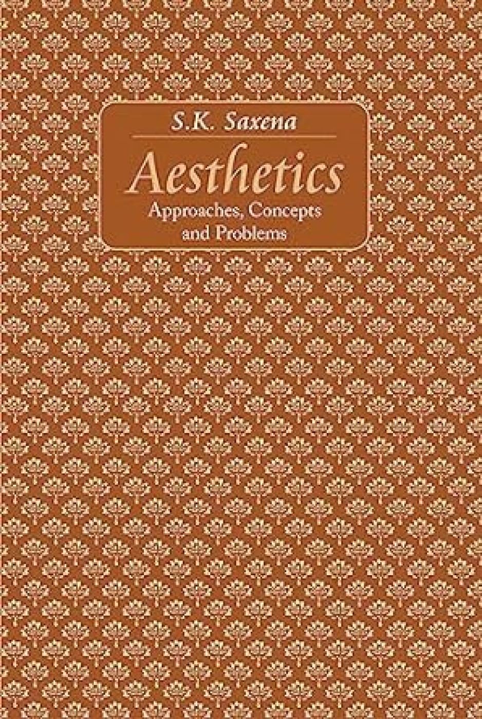 Aesthetics: Approaches, Concepts and Problems -Hardcover