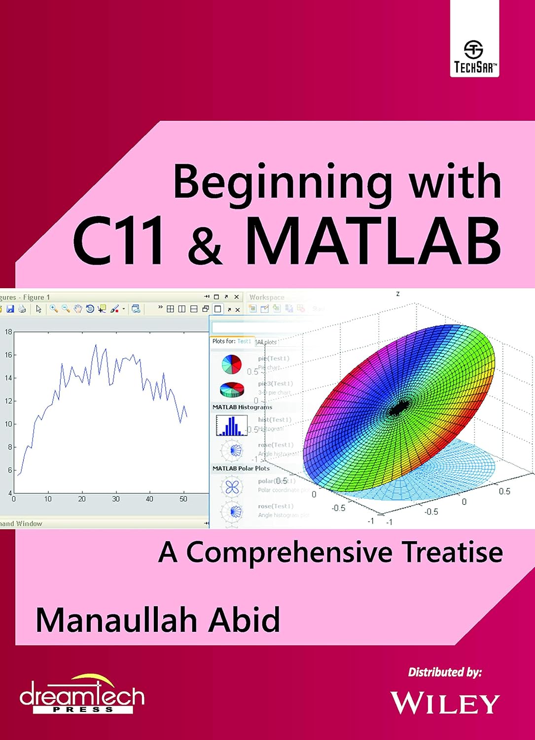 BEGINNING WITH C11 & MATLAB: A COMPREHENSIVE TREATISE