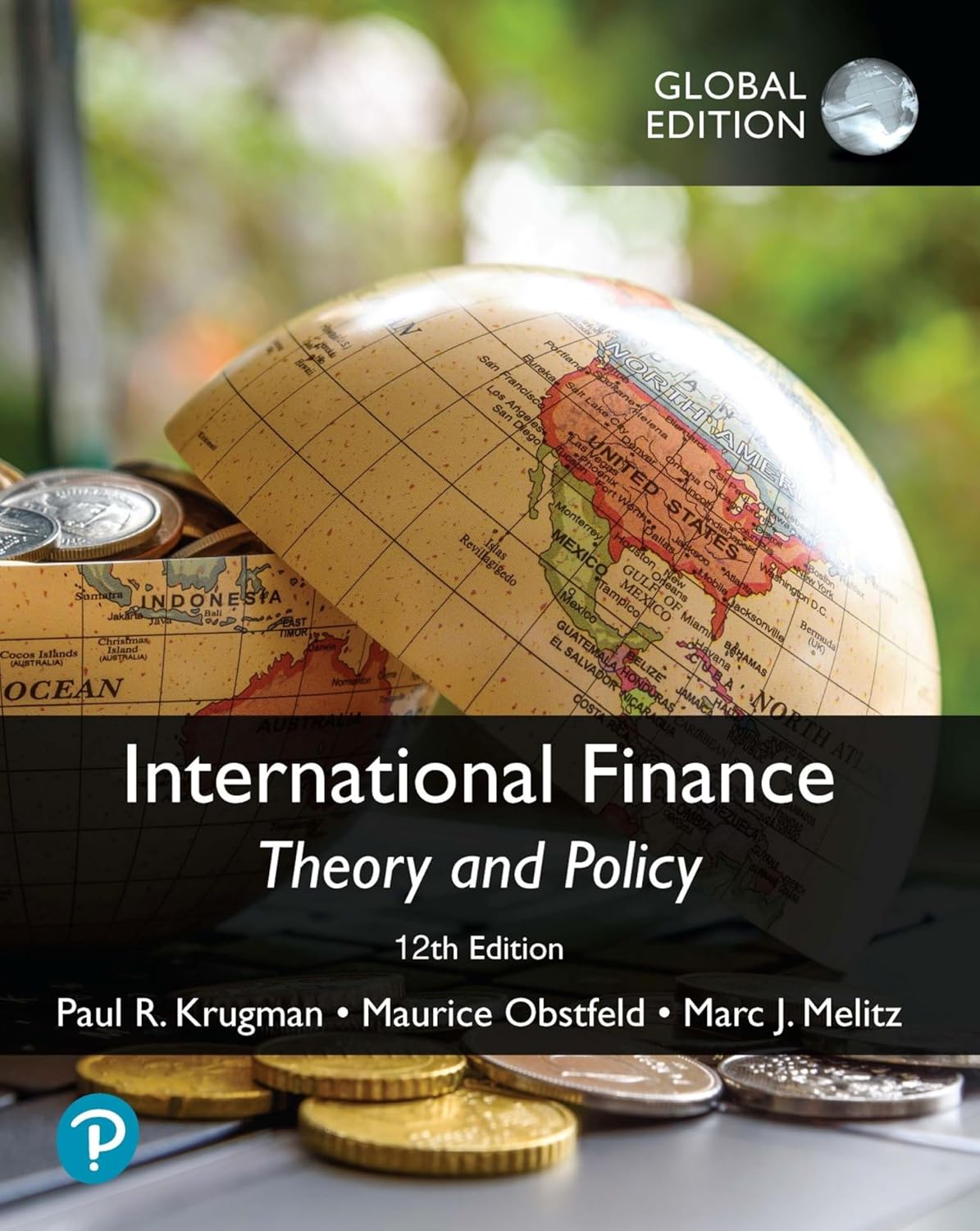 INTERNATIONAL FINANCE: THEORY AND POLICY, GLOBAL EDITION