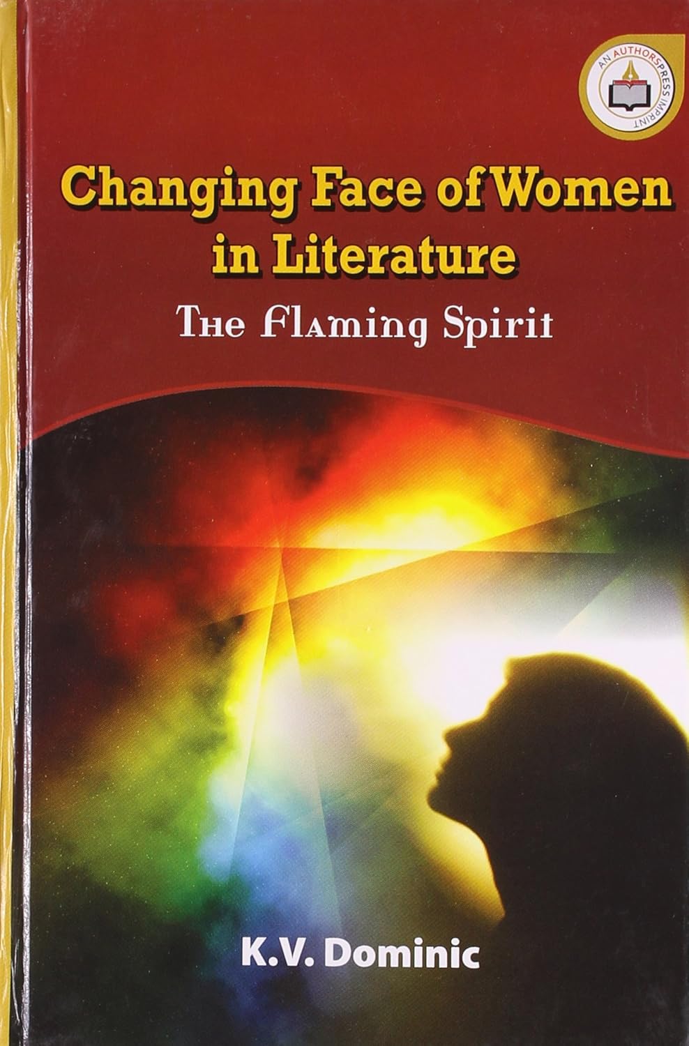 Changing Face of Women in Literature: The Flaiming Spirit