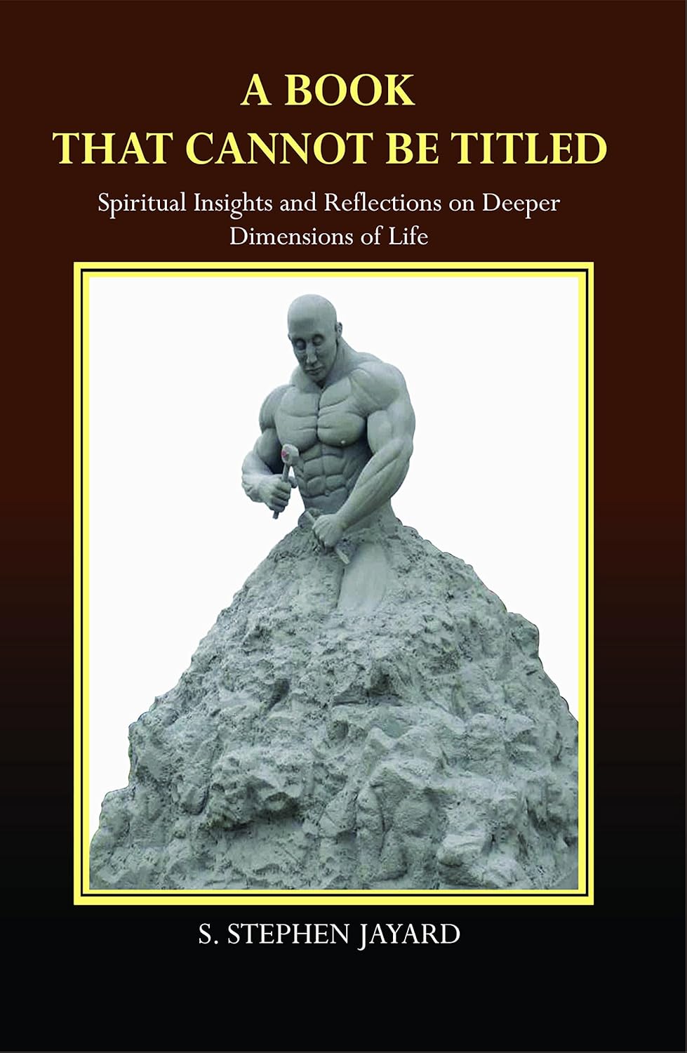 Book that Cannot be Titled : Spiritual Insights and Reflections on Deeper Dimensions of Life