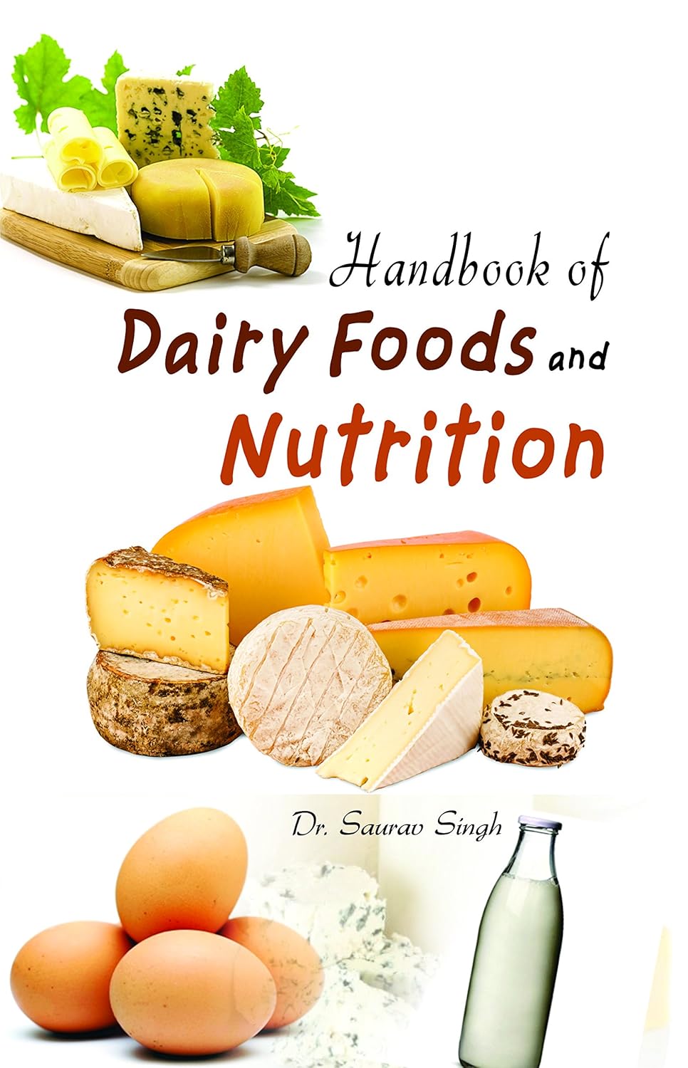 Handbook of Dairy Foods and Nutrition