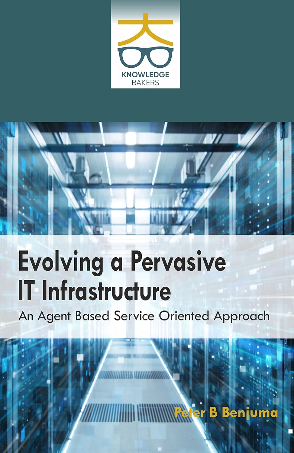 Evolving a Pervasive IT Infrastructure An Agent Based Service Oriented Approach