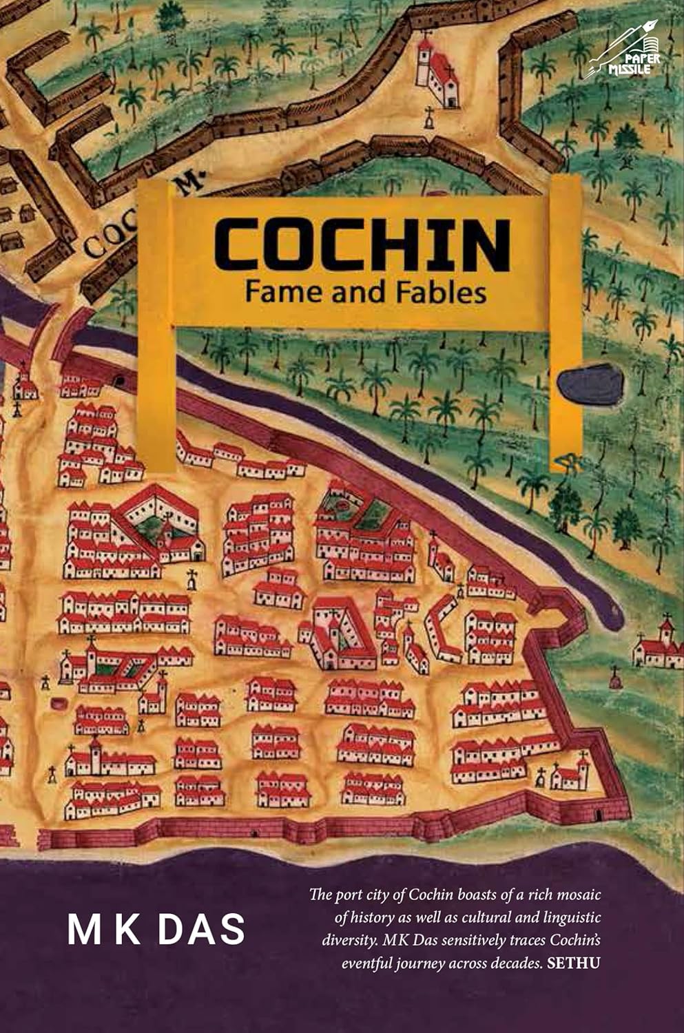 Cochin: Fame and Fables