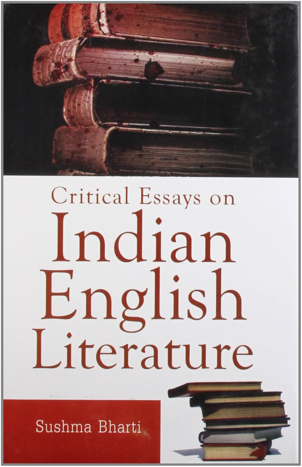 Critical Essays on Indian English Literature