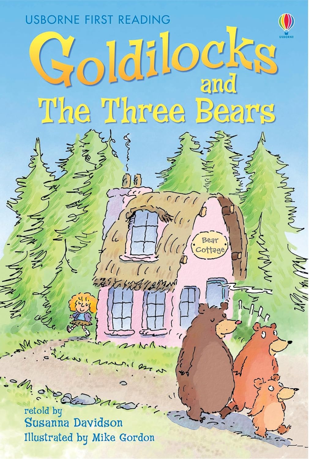 GOLDILOCKS AND THE THREE BEARS