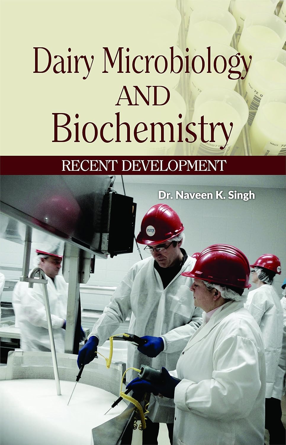 Dairy Microbiology And Biochemistry: Recent Development