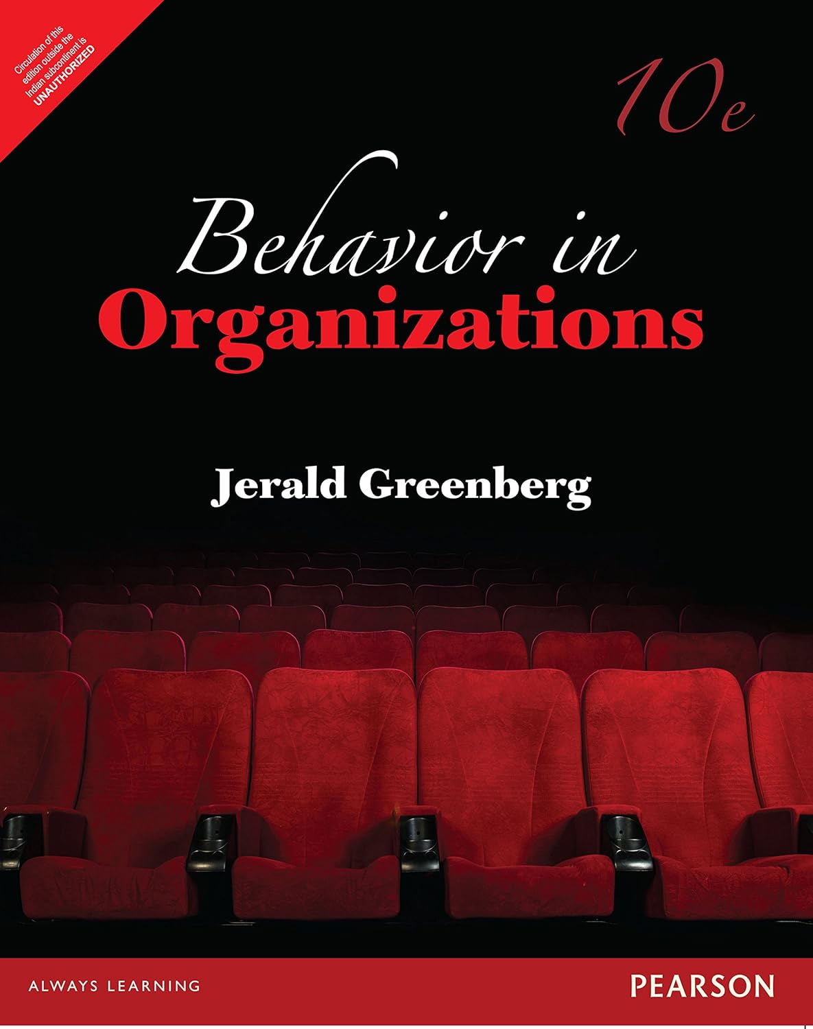 BEHAVIOR IN ORGANIZATIONS, 10TH EDITION