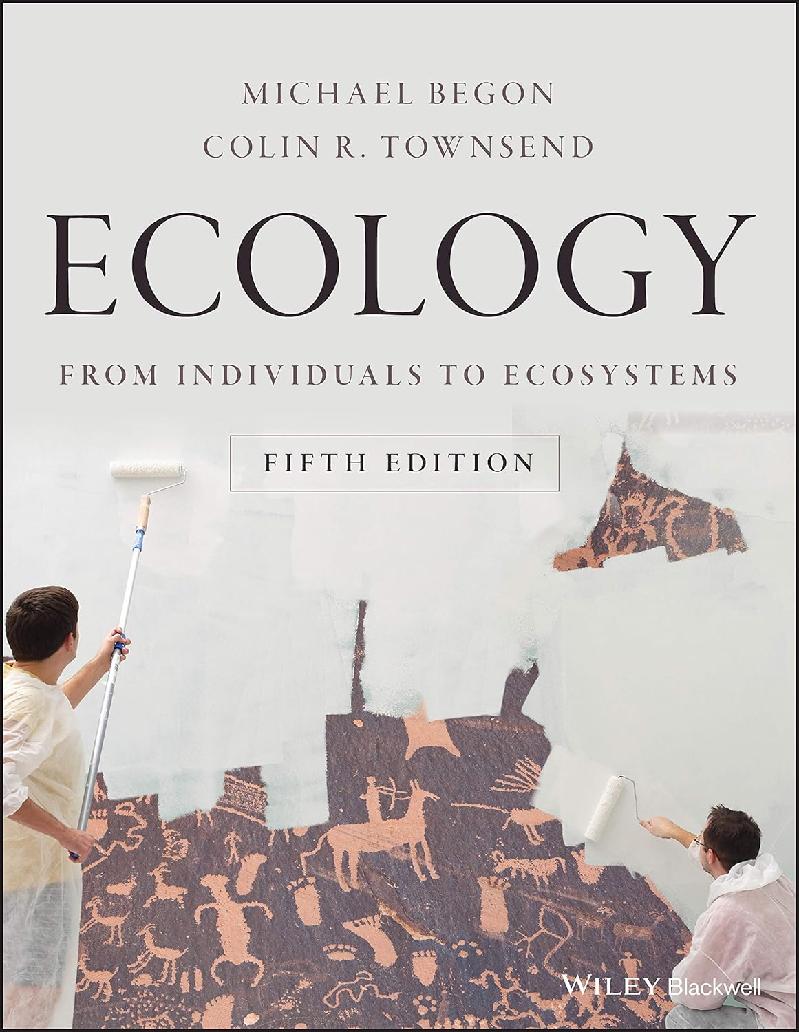 ECOLOGY - FROM INDIVIDUALS TO ECOSYSTEMS 5E