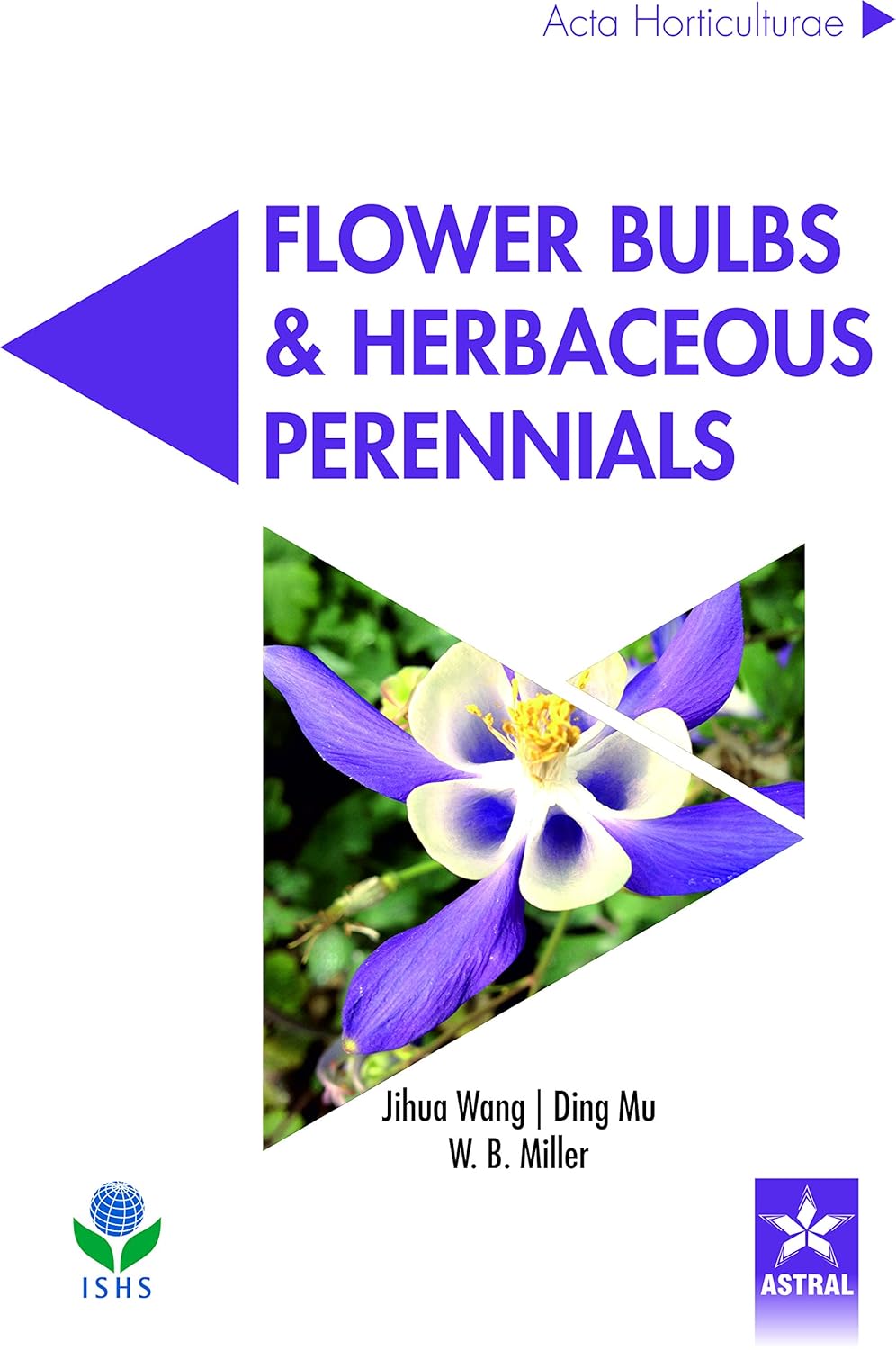 Flower Bulbs and Herbaceous Perennials (Acta Horticulturae 1171)