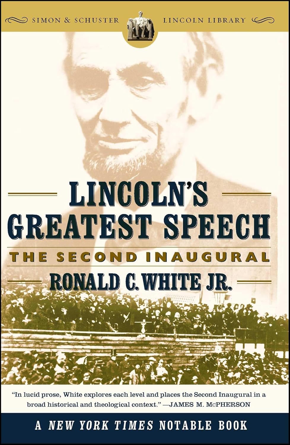 LINCOLN SECOND SPEECH, WHITE RONALD C