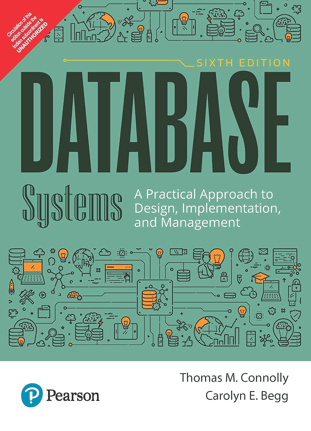 DATABASE SYSTEMS: A PRACTICAL APPROACH TO DESIGN, IMPLEMENTATION, AND MANAGEMENT, 6TH EDITION