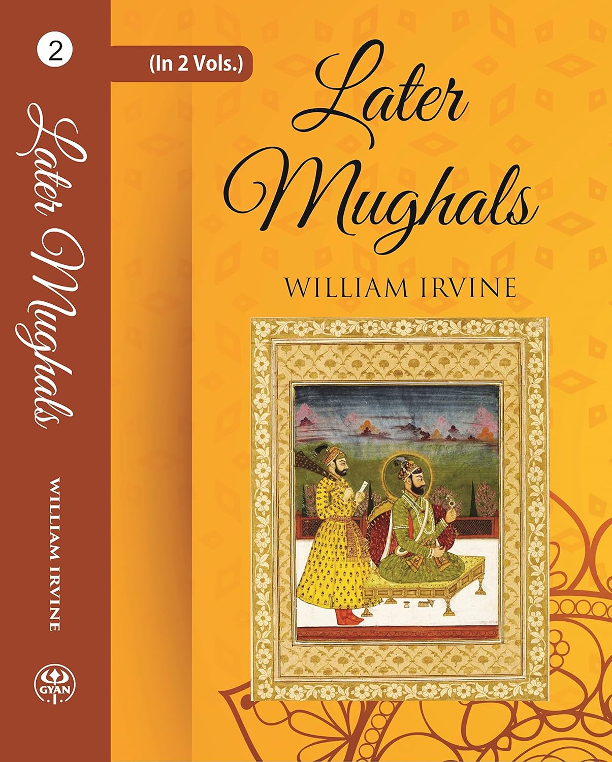 Later Mughals (1719-1739)  VOL-2 , HARDCOVER