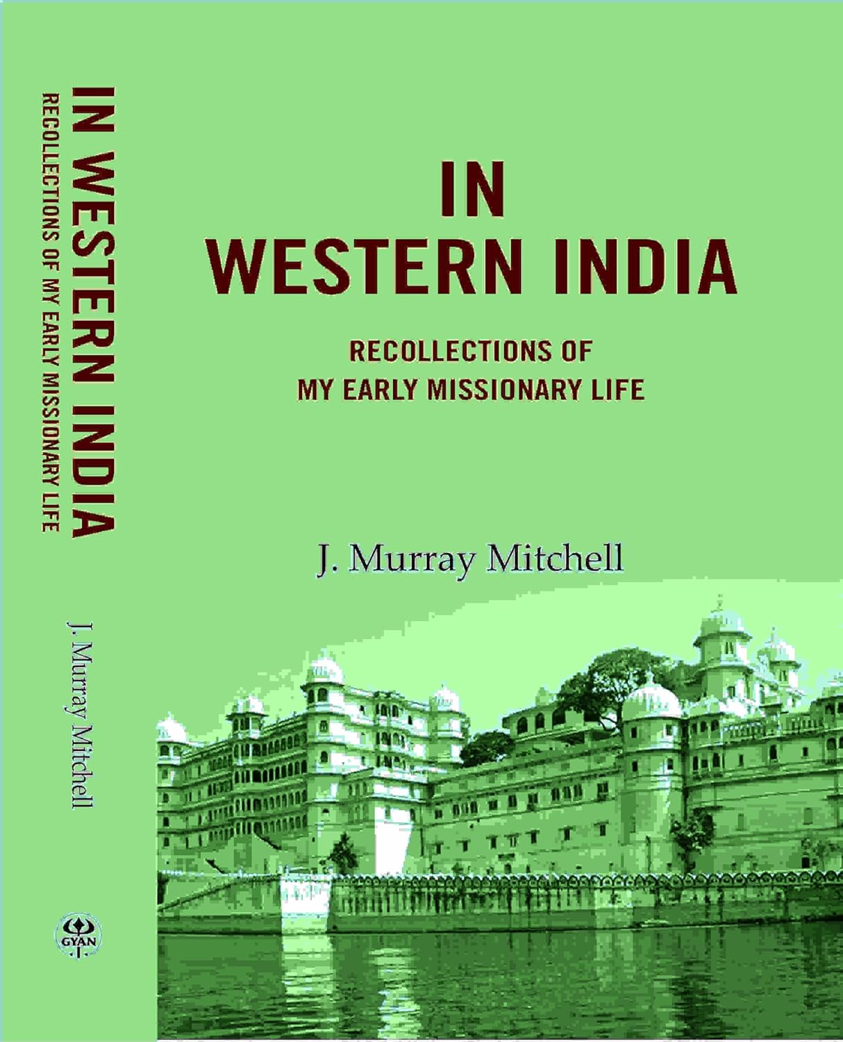 In Western India: Recollections of My Early Missionary Life Hardcover