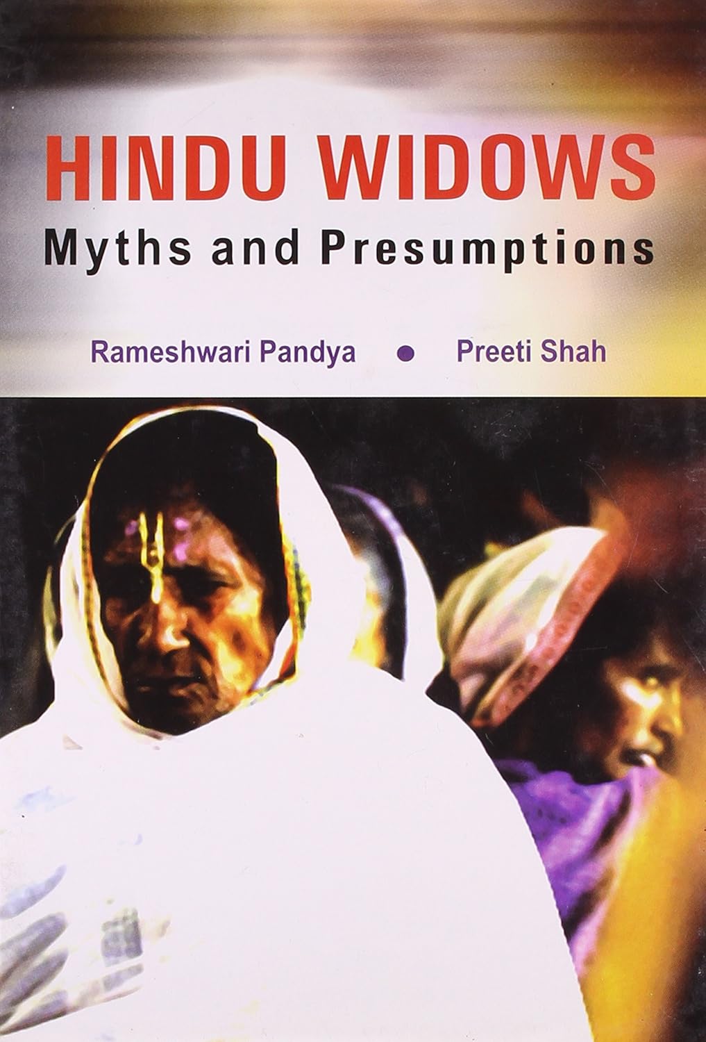 Hindu Widows: Myths and Presumptions - Hardcover