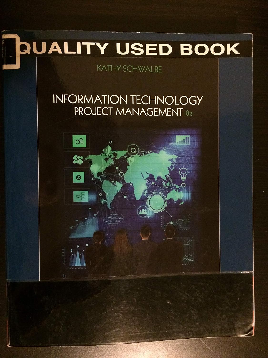 INFORMATION TECHNOLOGY PROJECT MANAGEMENT 8TH EDITION