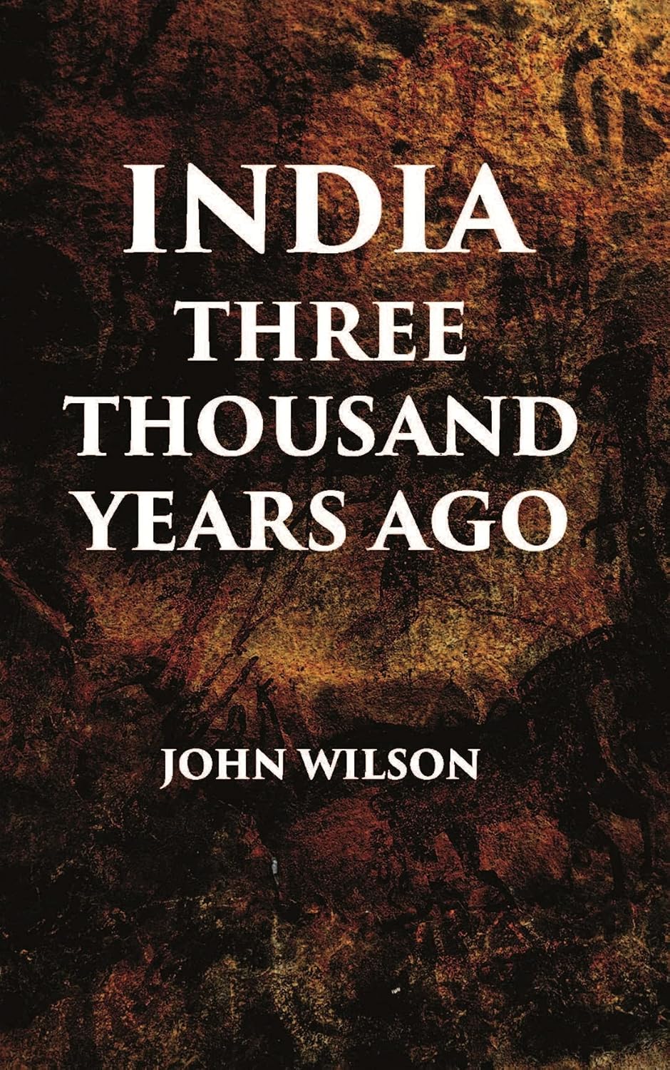 INDIA THREE THOUSAND YEARS AGO - PB