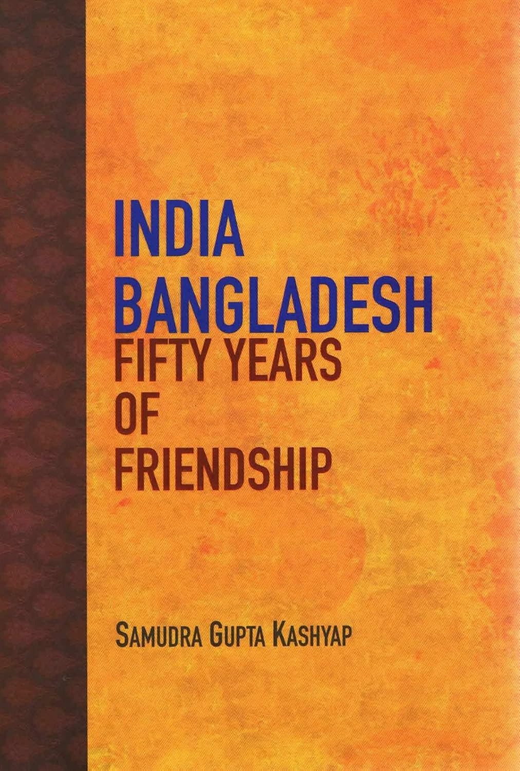 India Bangladesh Fifty Years of Friendship