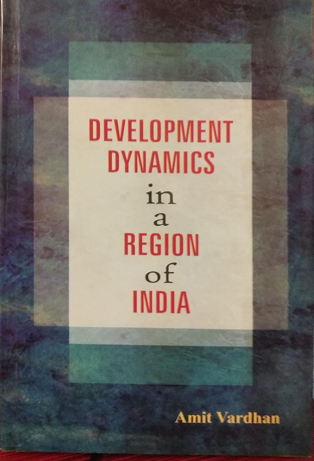 Development Dynamics in A Region of India