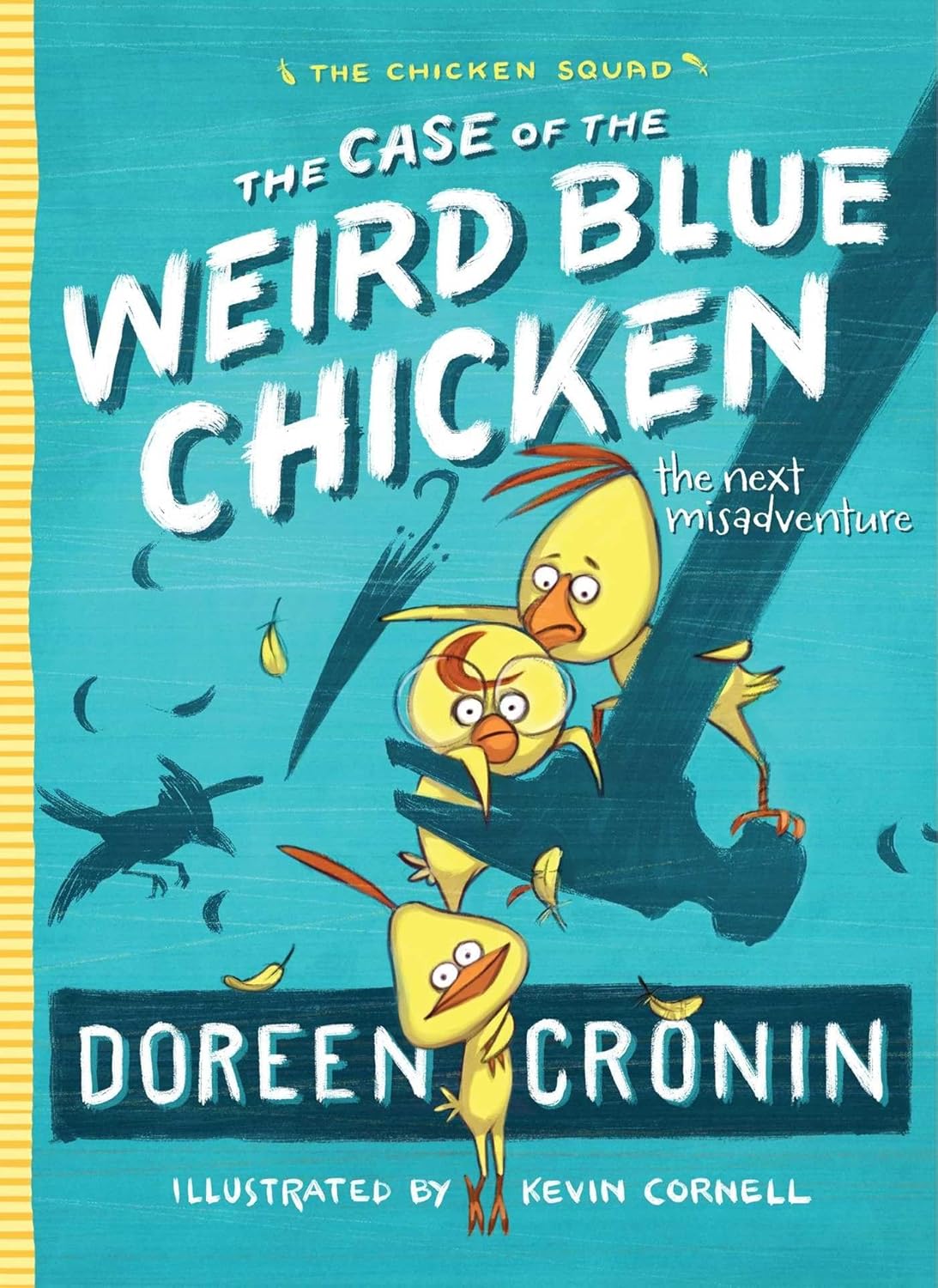 CASE OF THE WEIRD BLUE CHICKEN, DOREEN CRONIN