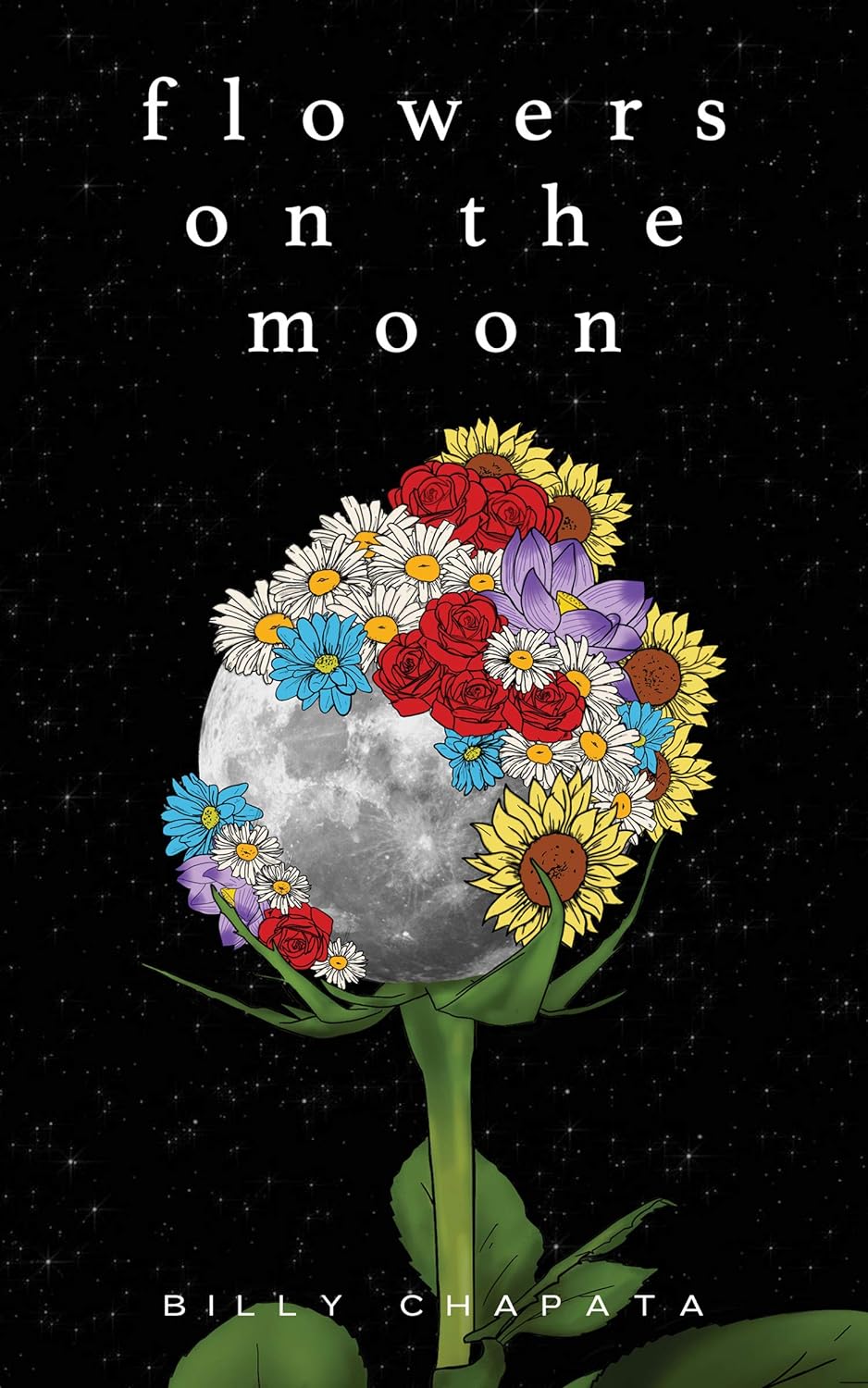 FLOWERS ON THE MOON, BILLY CHAPATA