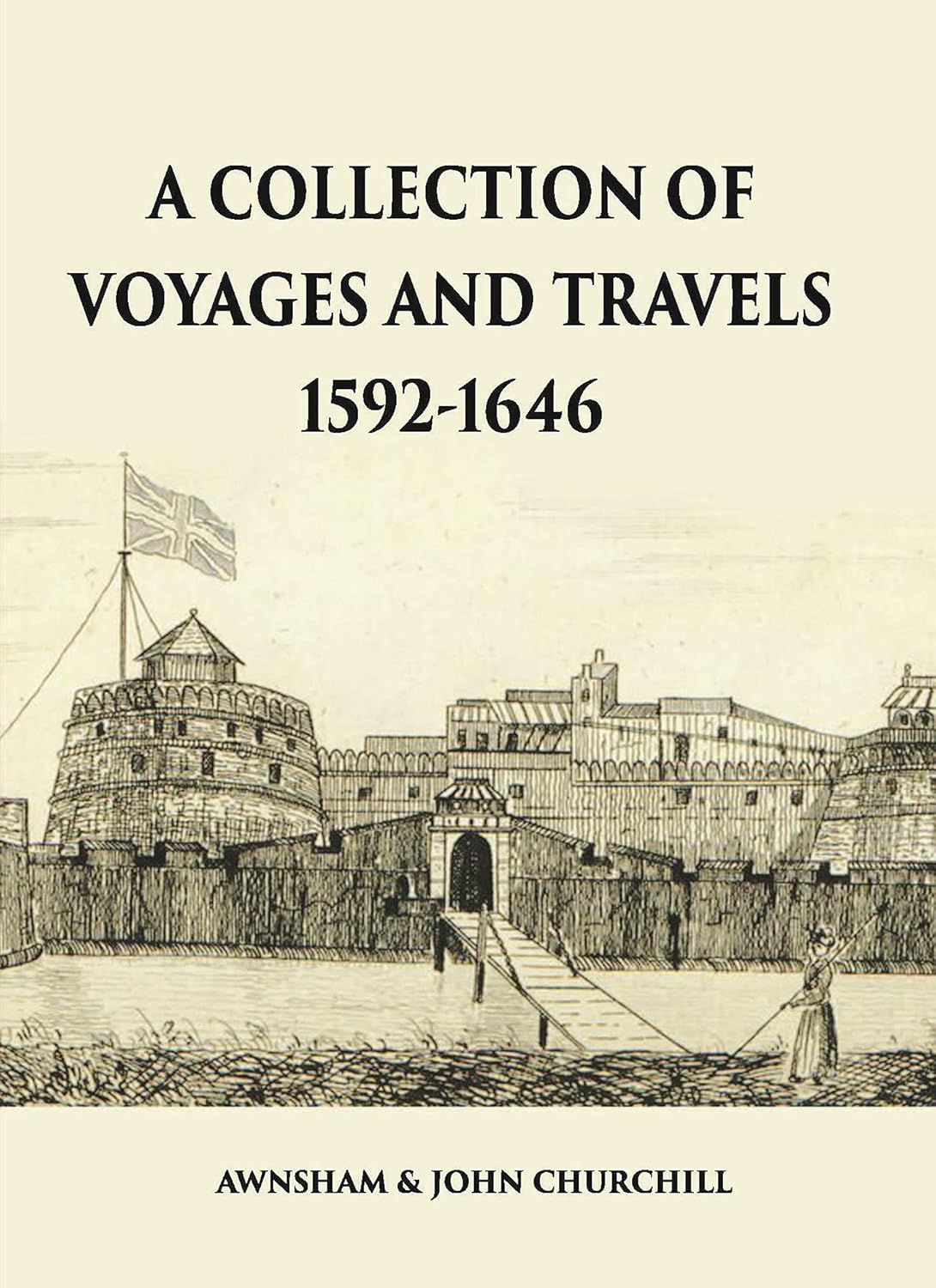 A Collection Of Voyages And Travels 1592-1646 - HARDCOVER