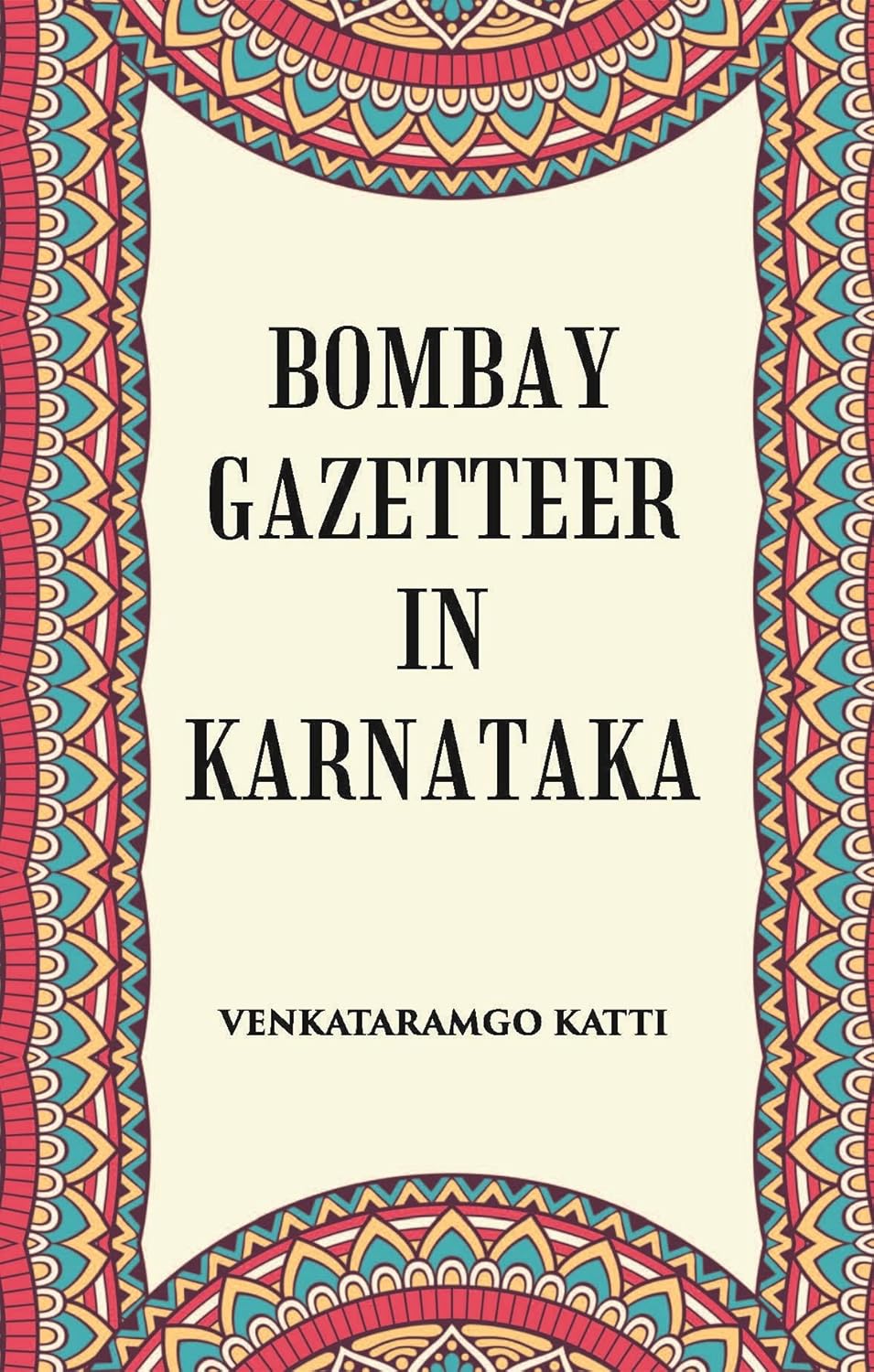 Bombay Gazetteer In Karnataka - PAPERBACK