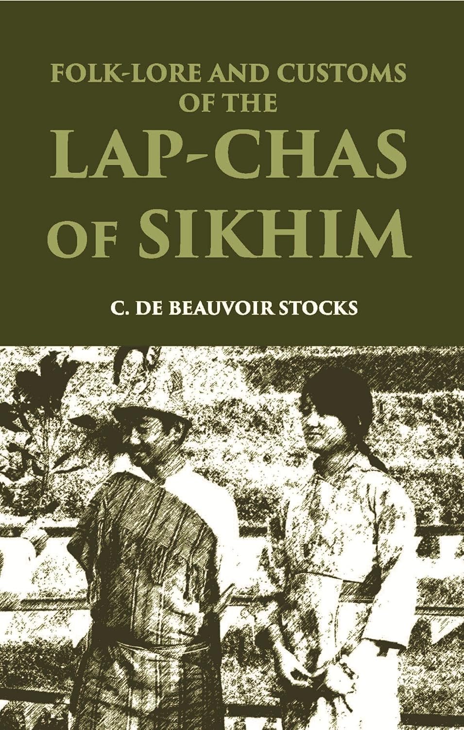 Folk-Lore And Customs Of The Lap-Chas Of Sikhim - HB