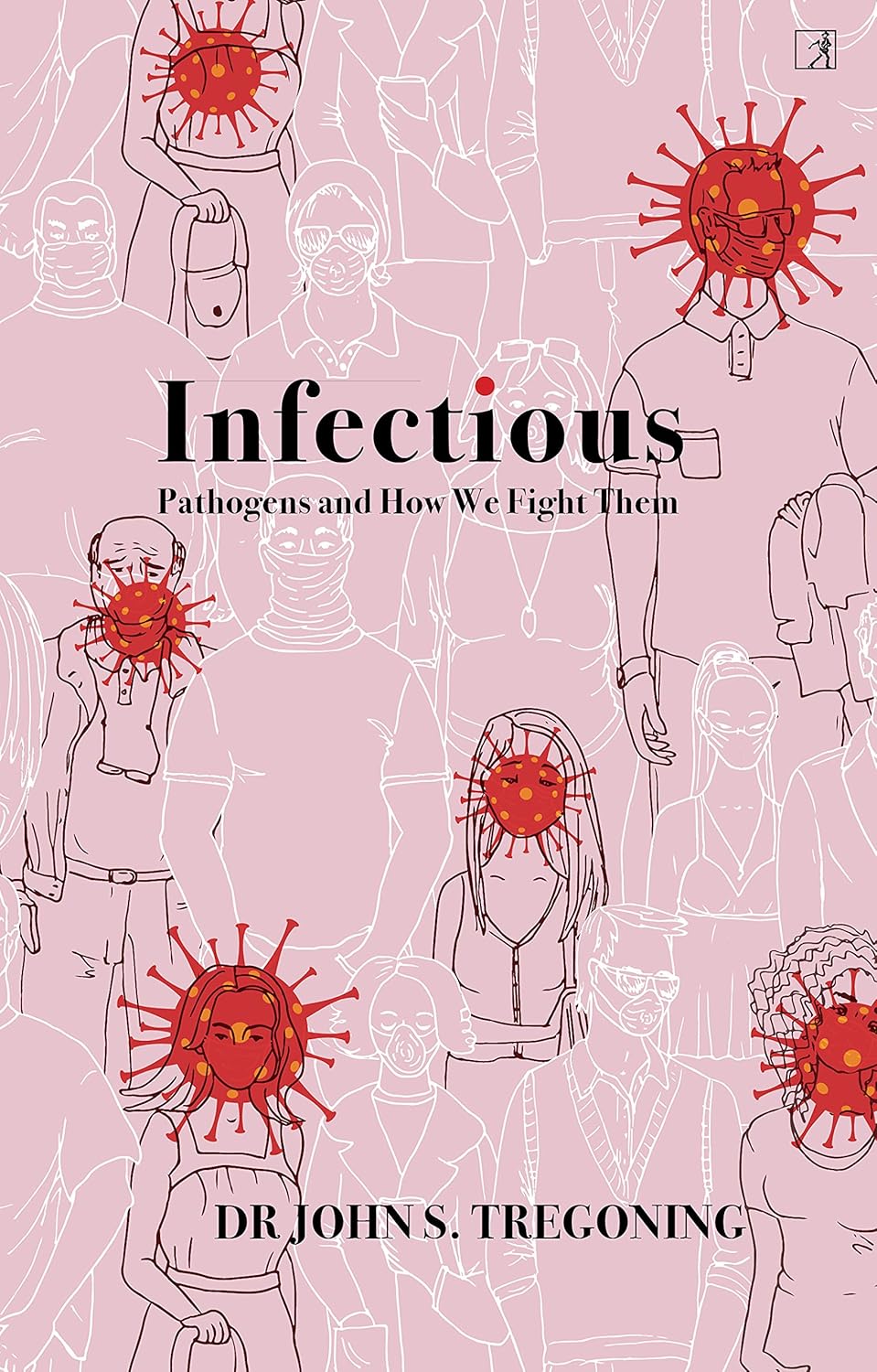INFECTIOUS, DR. JOHN S. TREGONING
