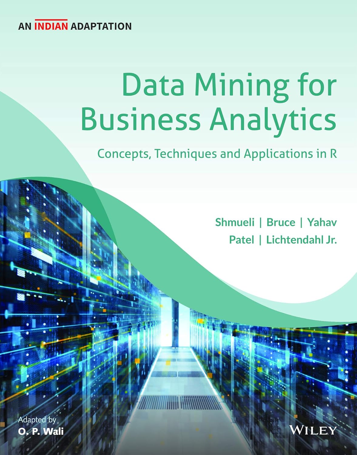 Data Mining for Business Analytics, An Indian Adaptation