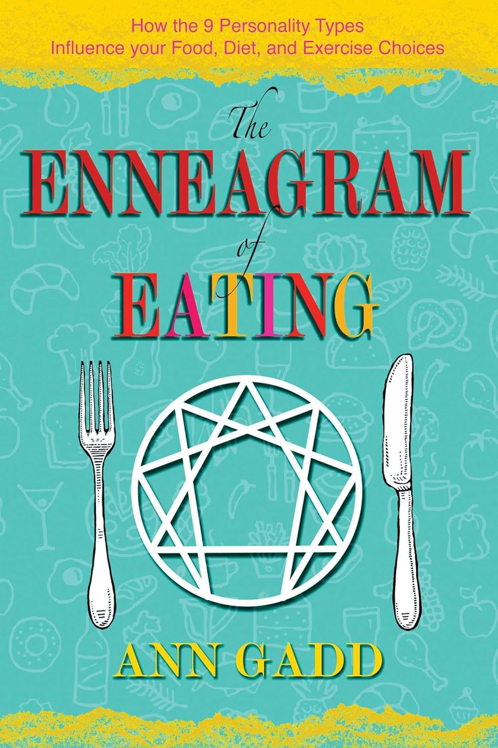 ENNEAGRAM OF EATING, ANN GADD