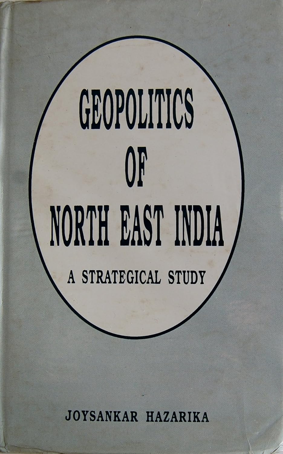 Geopolitics of North-East India: a Strategical Study