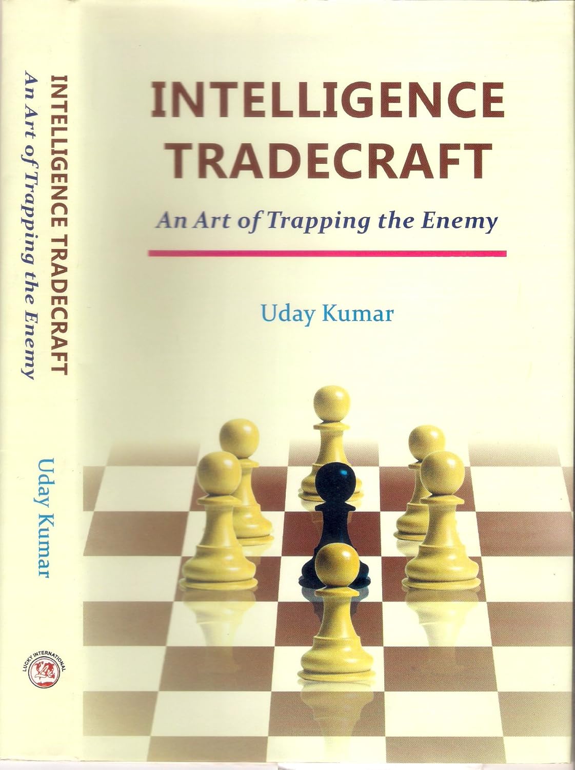 Intelligence Tradecraft: An Art of Trapping the Enemy