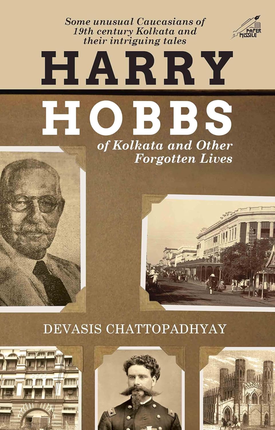 Harry Hobbs of Kolkata and Other Forgotten Lives (PB)