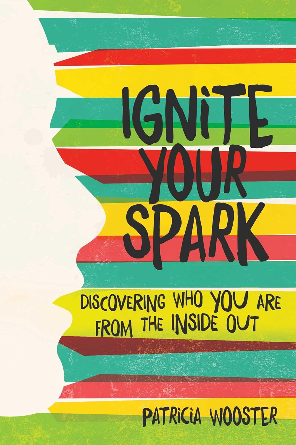 IGNITE YOUR SPARK, PATRICIA WOOSTER