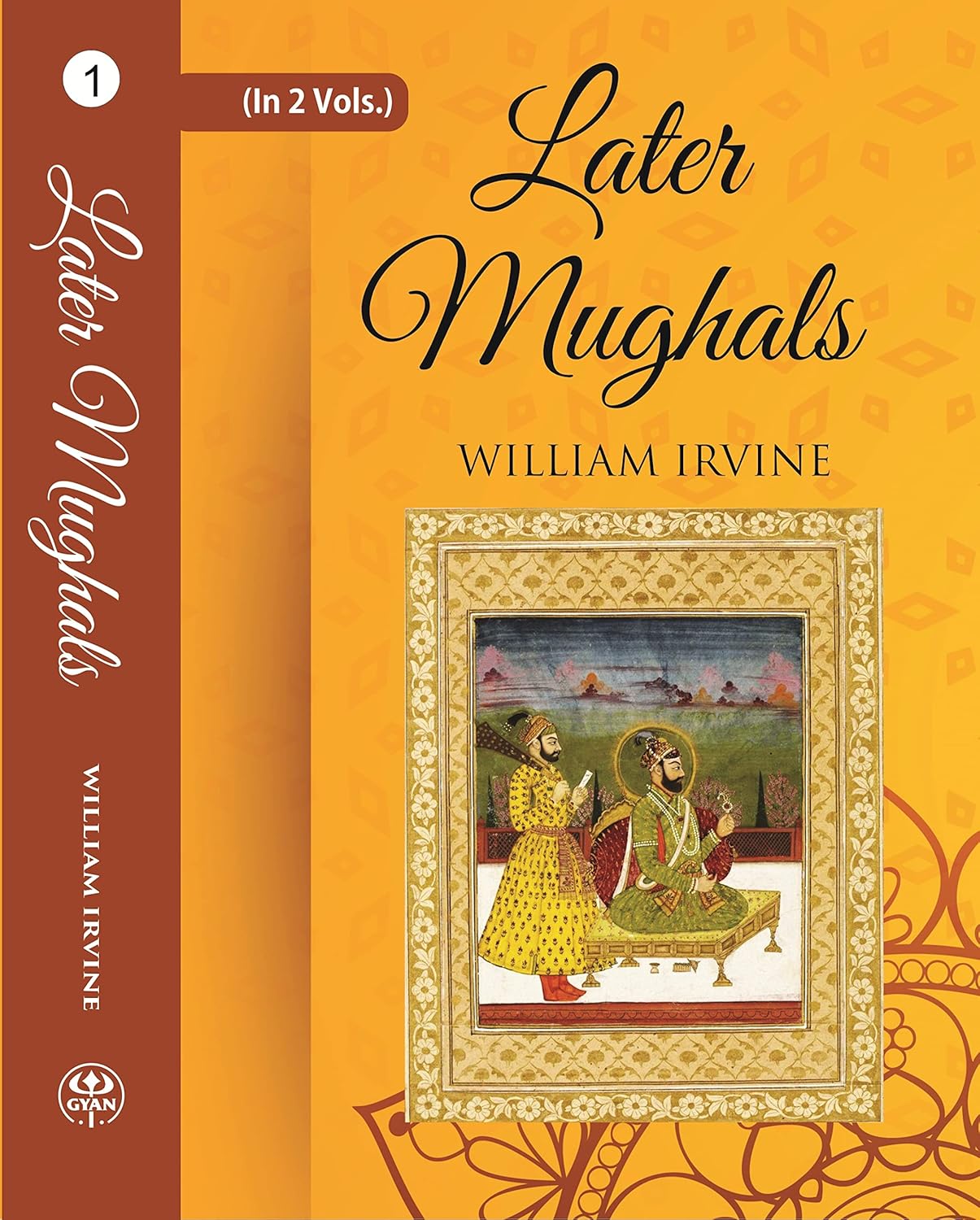 Later Mughals (1707-1720)  VOL - 1 , PAPERBACK