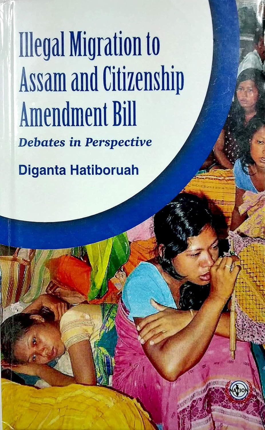 Illegal Migration to Assam and Citizenship Amendment Bill - Debates in Perspective