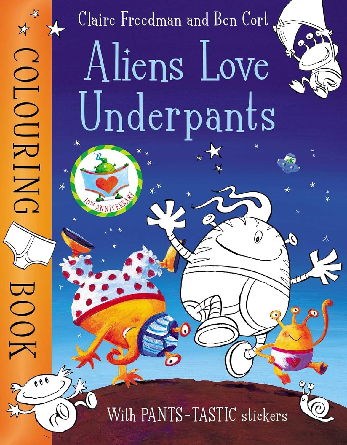 ALIENS LOVE UNDERPANTS COLOURING BOOK, CLAIRE FREEDMAN