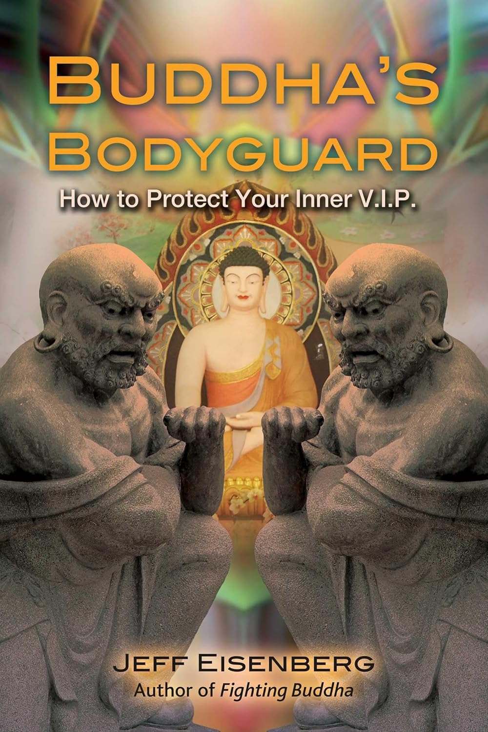 BUDDHA’S BODYGUARD, JEFF EISENBERG