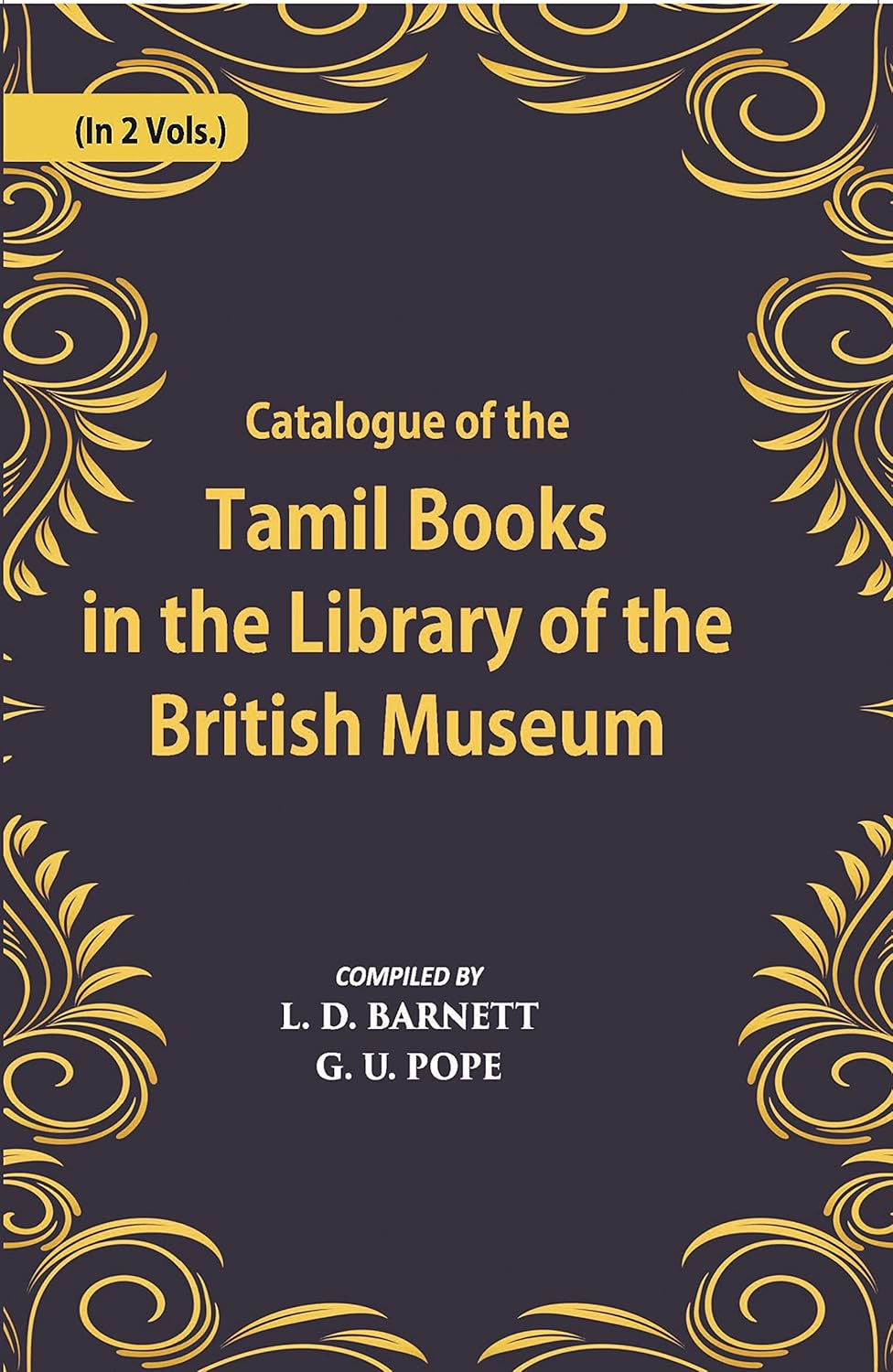 A Catalogue Of The Tamil Books In The Library Of The British Museum - HB , VOL -2