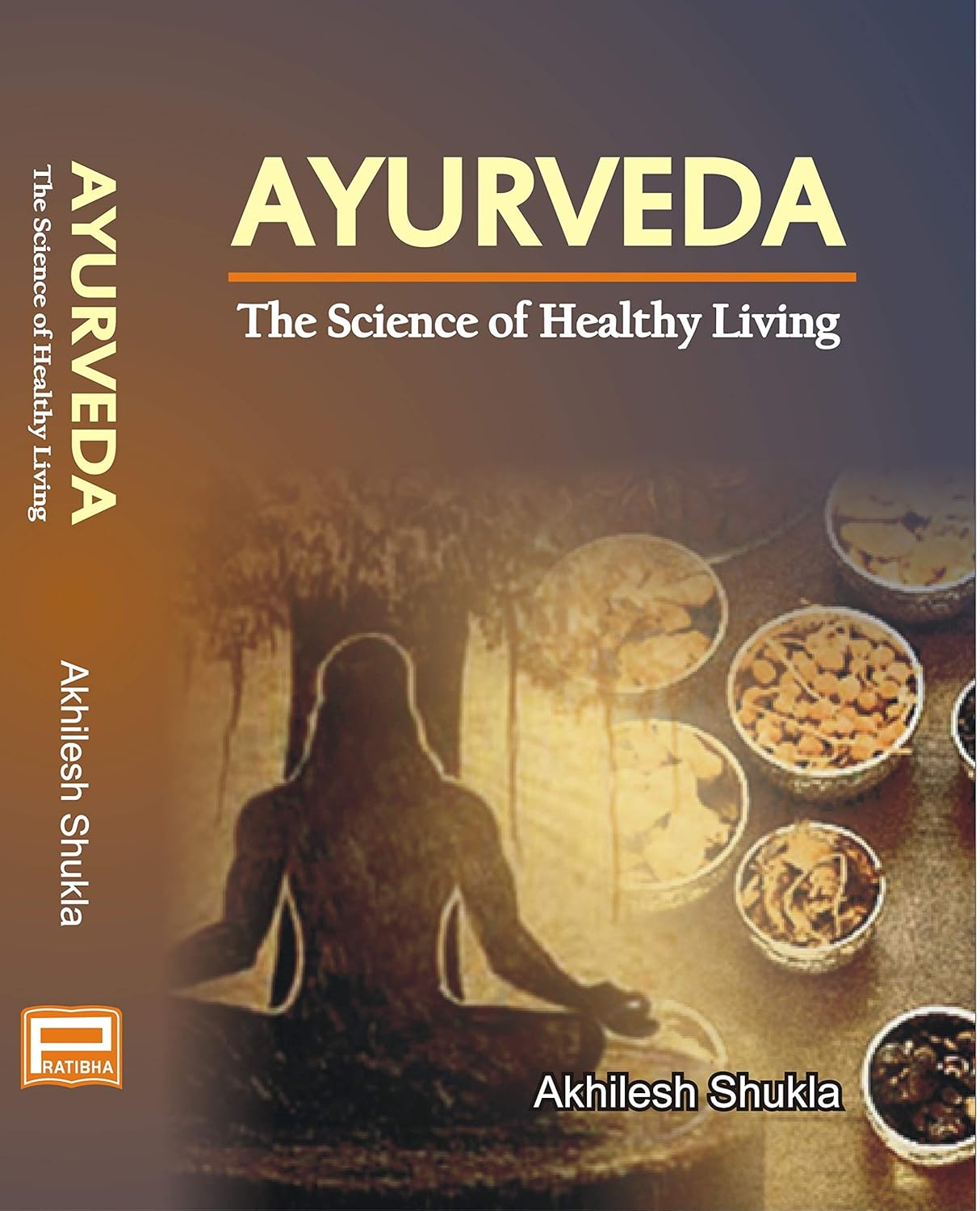 Ayurveda The Science of Healthy Living - Hardcover