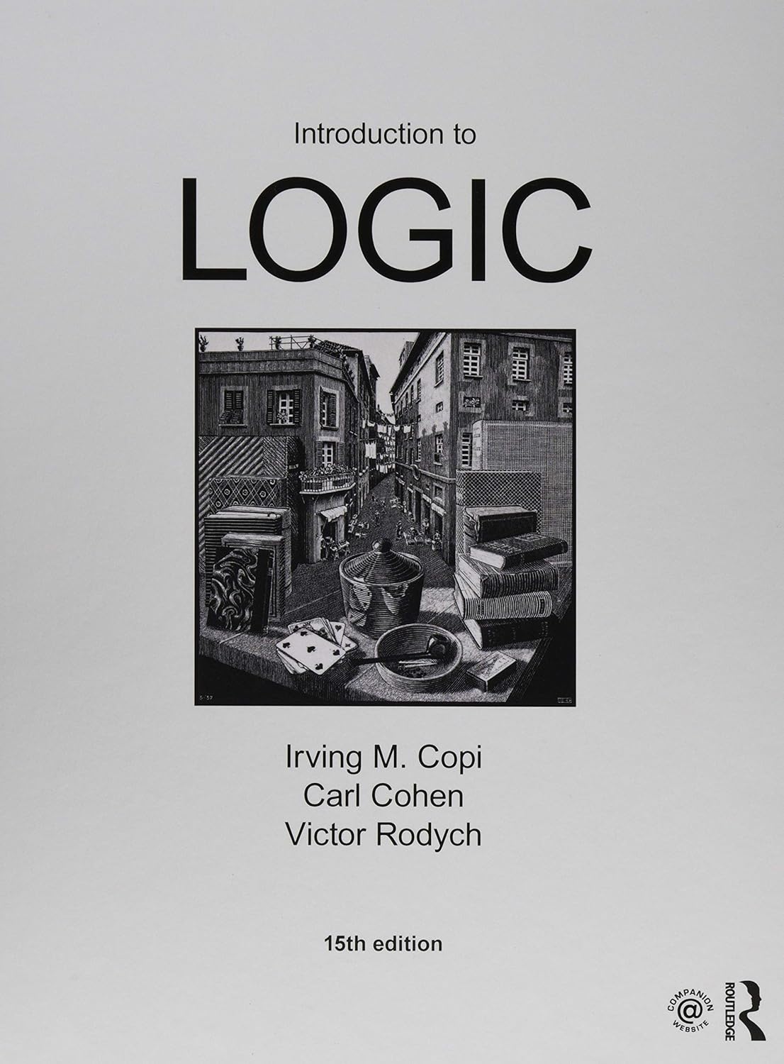 INTRODUCTION TO LOGIC, 15TH EDITION